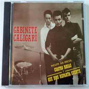 Gabinete Caligari - Cuatro Rosas + Que Dios Reparta Suerte