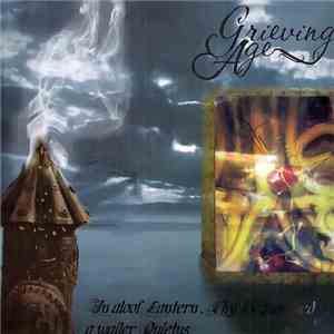 Grieving Age - In Aloof Lantern, Thy Bequeathed A Wailer Quietus...