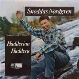 Gösta "Snoddas" Nordgren - Hadderian Haddera