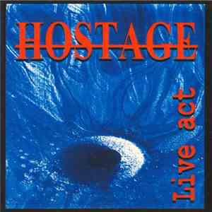 Hostage - Live Act