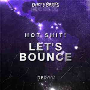 Hot Shit! - Let's Bounce