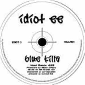 Idiot Ee - Blue Killa