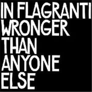 In Flagranti - Wronger Than Anyone Else