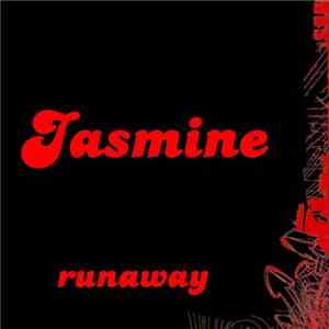 Jasmine  - Runaway