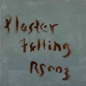 John Bender - Plaster Falling