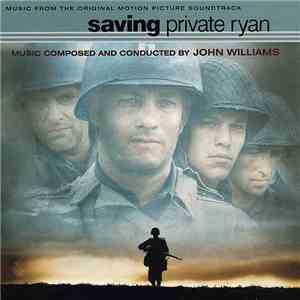 John Williams  - Saving Private Ryan (Music From The Original Motion Picture Soundtrack)