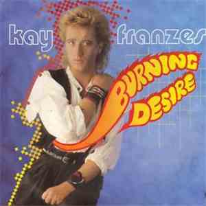 Kay Franzes - Burning Desire