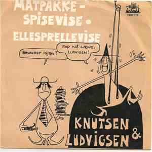 Knutsen & Ludvigsen - Matpakke-spisevise / Ellesprellevise
