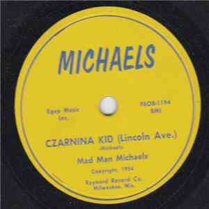 Mad Man Michaels - Czarnina Kid (Lincoln Ave.)