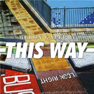 Melon Gallery - This Way (Single)