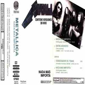 Metallica - Nada Mas Importa