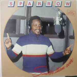 Mighty Sparrow - Sweeter Than Ever