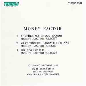 Money Factor - Zostrel Ma Prvou Ranou / Vráť Trochu Lásky Medzi Nás / Mr. Coverdale