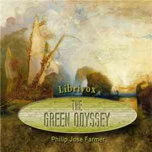 Philip Jose Farmer - The Green Odyssey