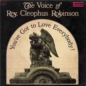 Rev. Cleophus Robinson - You've Got To Love Everybody