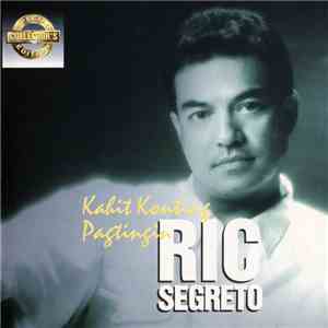 Ric Segreto - Kahit Konting Pagtingin