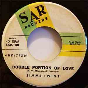 Simms Twins - Double Portion Of Love / You're Pickin' In The Right Cotton Patch