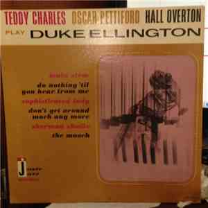 Teddy Charles Trio - Teddy Charles, Oscar Pettiford, Hall Overton Play Duke Ellington