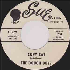 The Dough Boys - Copy Cat / Priscilla's Walk