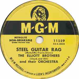 The Elliott Brothers, (Lloyd And Bill) And Their Orchestra - Steel Guitar Rag