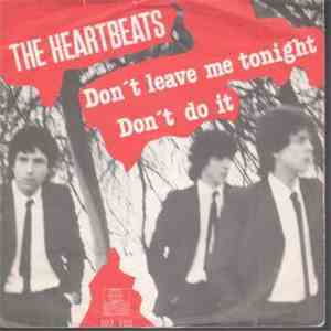 The Heartbeats  - Don't Leave Me Tonight