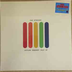 The Strokes - Future Present Past EP