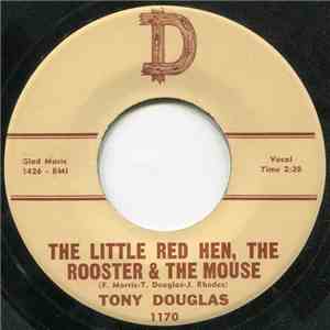 Tony Douglas  - The Little Red Hen, The Rooster & The Mouse