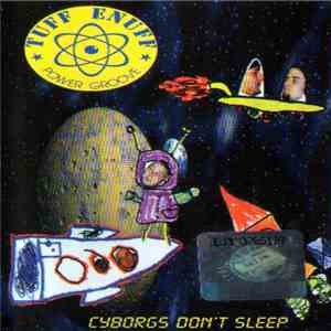 Tuff Enuff - Cyborgs Don't Sleep