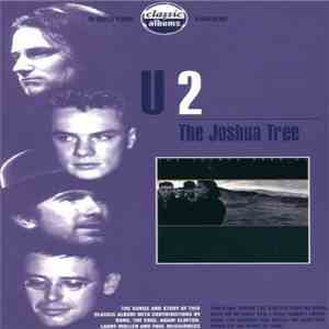 U2 - Classic Albums: The Joshua Tree