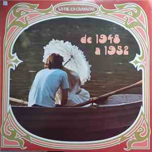 Various - La Vie En Chansons De 1948 A 1952 (Volume 5)