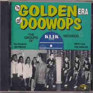 Various - The Golden Era Of Doowops: The Groups Of Klik Records