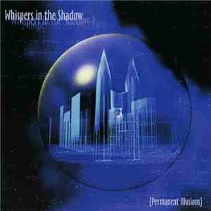 Whispers In The Shadow - Permanent Illusions (Special Bonus Track Edition)