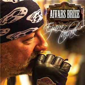 Aivars Brīze - Ejam Tālāk