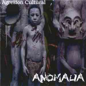Anomalia  - Agresion Cultural
