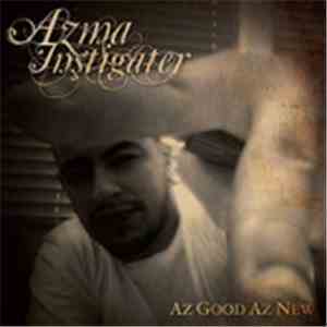 Azma Instigater - Az Good Az New