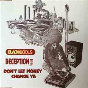 Blackalicious - Deception / Don't Let Money Change Ya