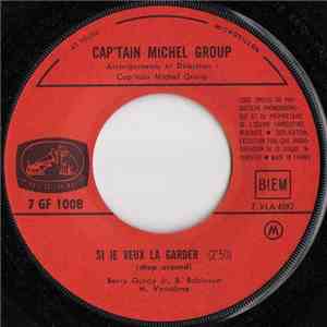 Cap'tain Michel Group - Si Je Veux La Garder / Le Plus Grand Amour