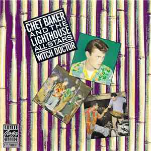 Chet Baker And The Lighthouse All-Stars - Witch Doctor