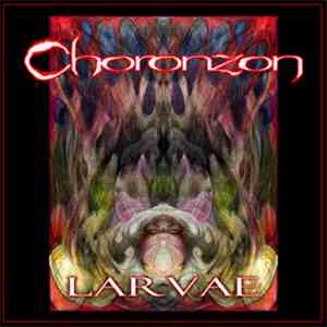 Choronzon - Larvae