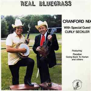 Cranford Nix With Special Guest Curly Seckler - Real Bluegrass