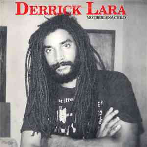 Derrick Lara - Motherless Child