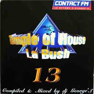 DJ George'S - La Bush - Music From The Temple Of House Vol. 13