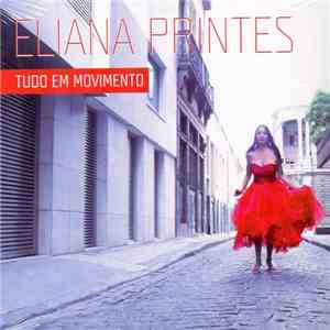 Eliana Printes - Tudo Em Movimento