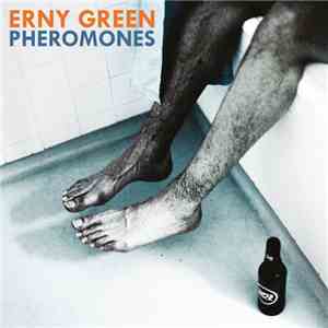 Erny Green - Pheromones