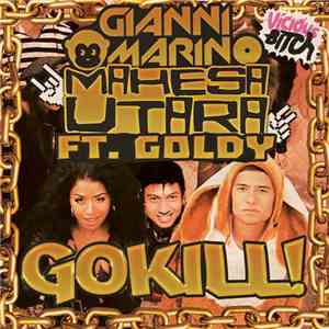Gianni Marino & Mahesa Utara Ft. Goldy - Gokill!