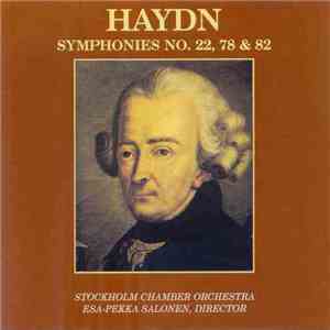 Haydn - Esa-Pekka Salonen - Stockholm Chamber Orchestra - Symphonies No. 22, 78 & 82