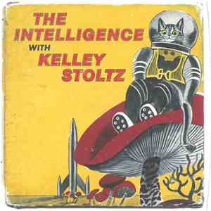 Intelligence, The With Kelley Stoltz - (They Found Me In The Back Of) The Galaxy / Lake Of Dracula