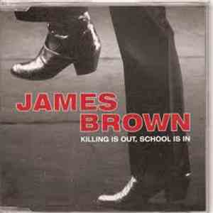James Brown - Killing Is Out, School Is In