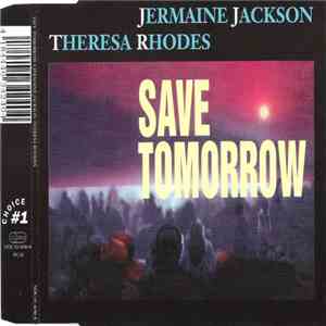Jermaine Jackson Feat. Theresa Rhodes - Save Tomorrow