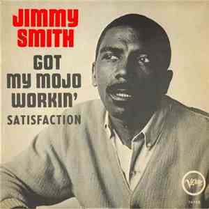Jimmy Smith - Got My Mojo Workin'